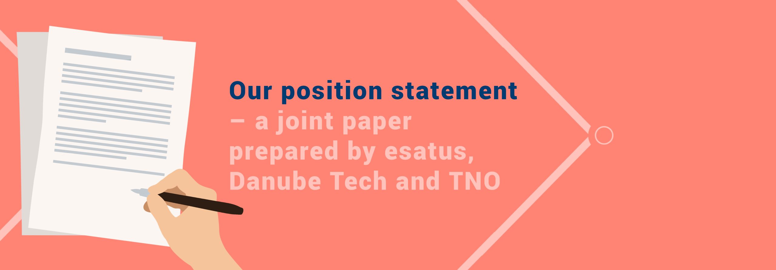 Read more about the article Our position statement – a joint paper prepared by esatus, Danube Tech and TNO